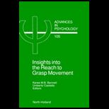 Insights Into Reach to Grasp Movement