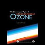 Chemistry And Physics Of Stratospheric Ozone