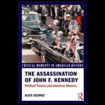 Assassination of John F. Kennedy Political Trauma and American Memory