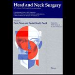 Head and Neck Surgery  Face, Nose and Facial Skull, Volume 1