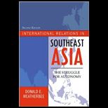 International Relations in Southeast Asia The Struggle for Autonomy