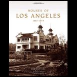 Houses of Los Angeles, 1885 1919