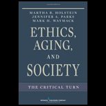 Ethics, Aging, and SocietyCritical Turn