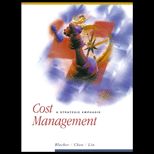 Cost Management  A Strategic Emphasis / Text With Cases and Readings