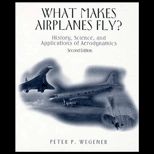 What Makes Airplanes Fly?  History, Science and Applications of Aerodynamics