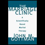 Marriage Clinic  A Scientifically Based Marital Therapy