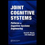 Joint Cognitive Systems  Patterns in Cognitive Systems Engineering