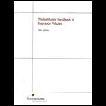 Institutes Handbook of Insurance Policies