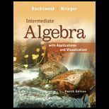 Intermediate Algebra With Applications and Visualization Text Only