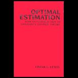 Optimal Estimation with an Introduction to Stachastic Control Theory