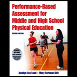 Performance Based Assessment for Middle and High School Physical Education   With CD