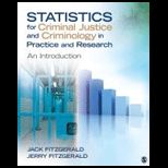 Statistics for Criminal Justice and Criminology in Practice and Research An Introduction