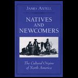 Natives and Newcomers  The Cultural Origins of North America