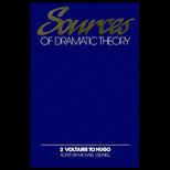 Sources of Dramatic Theory, Volume 2