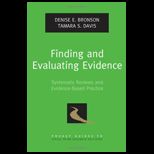 Finding and Evaluating Evidence Systematic Reviews and Evidence Based Practice