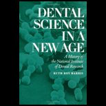 Dental Science in a New Age A History of the National Institute of Dental Research