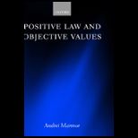 Positive Law and Objective Values