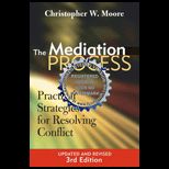Mediation Process  Practical Strategies for Resolving Conflict, Updated and Revised