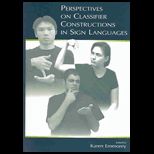 Perspective on Classifier Constructions in Sign Languages