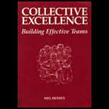 Collective Excellence  Building Effective Teams