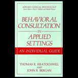 Behavioral Consulting in Applied Settings  An Individual Guide