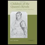 Children of the Queens Revels A Jacobean Theatre Repertory
