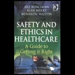 Safety and Ethics in Healthcare A Gui
