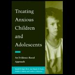 Treating Anxious Children and Adolescents
