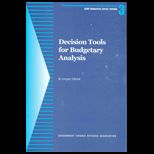 Decision Tools for Budgetary Analysis