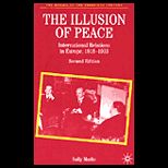Illusion of Peace  International Relations in Europe, 1918 1933