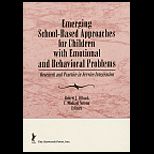 Emerging School Based Approaches for Children with Emotional and Behavioral Problems  Research and Practice in Service Integration