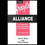 Fragile Alliance   An Orientation to Psychotherapy of the Adolescent