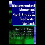Bioassessment and Management of North American Freshwater Wetlands