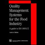 Quality Management Systems for the Food Industry  A Guide to ISO 9001/2