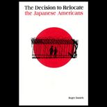 Decision to Relocate the Japanese Americans