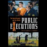 Public Executions The Death Penalty and the Media
