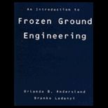 Introduction to Frozen Ground Engineering