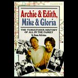 Archie & Edith, Mike & Gloria  The Tumultuous History of All in the Family