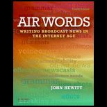 Air Words Writing for Broadcast News in the Internet Age