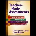 Teacher Made Tests How to Connect Curriculum, Instruction, and Student Learning