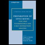 Practical Guide for the Preparation of Specimens for X Ray Fluorescence and X Ray Diffraction Analysis