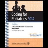 Coding for Pediatrics 2014 A Manual for Pediatric Documentation and Payment