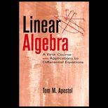 Linear Algebra  A First Course with Applications to Differential Equations