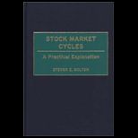 Stock Market Cycles  A Practical Explanation