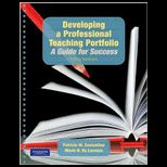 Developing a Professsional Teaching Portfolio A Guide for Success