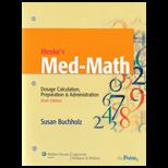 Henkes Med Math Dosage Calculation, Preparation and Administration With CD