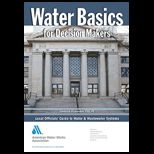 Water Basics for Decision Makers Local Officials Guide to Water and Wastewater Systems