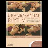 Craniosacral Rhythm A practical guide to a gentle form of bodywork Therapy
