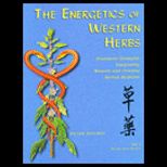 Energetics of Western Herbs, Volume 1