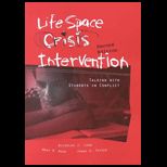 Life Space Intervention  Talking with Children and Youth in Crisis